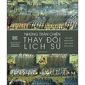 Sách Những trận chiến thay đổi lịch sử (Bìa cứng) - Công Ty Cổ Phần Văn Hóa Đông A