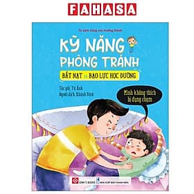 Kỹ Năng Phòng Tránh Bắt Nạt Và Bạo Lực Học Đường - Mình Không Thích Bị Đụng Chạm - Minh