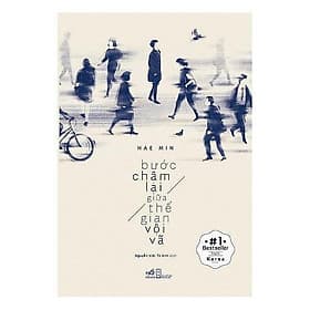 SÁCH Bước chậm lại giữa thế gian vội vã-NN-MK - Nhã Nam