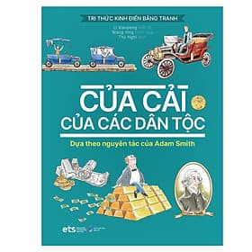Sách Tri Thức Kinh Điển Bằng Tranh - Của Cải Của Các Dân Tộc - Tri Thức