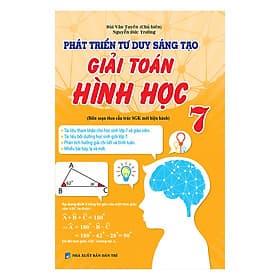 Sách Phát Triển Tư Duy Sáng Tạo Giải Toán Hình Học Lớp 7 - 