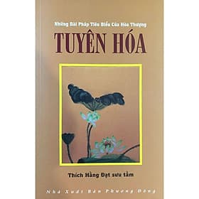 Những Bài Pháp Tiêu Biểu Của Hòa Thượng Tuyên Hóa - Văn Thành Book - Thanh Hoa