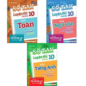 Combo Sổ tay luyện thi vào lớp 10 Môn Toán - Văn - Anh - Văn