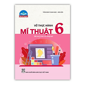 Vở thực hành Mĩ thuật 6 (Bộ sách Chân trời sáng tạo) - Chà