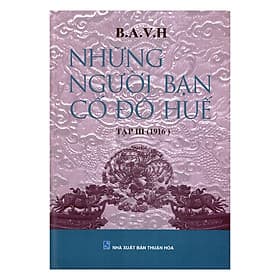Sách Những Người Bạn Cố Đô Huế (Tập III - 1916)