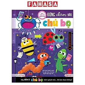 Sách Tương Tác Thông Minh - Đừng Chạm Vào Chú Bọ - Minh Minh