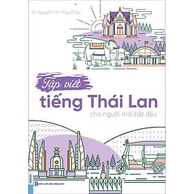 Sách Tập Viết Tiếng Thái Lan Cho Người Mới Bắt Đầu - TS. Nguyễn Thị Thu