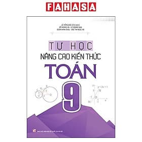 Tự Học Nâng Cao Kiến Thức Toán 9 - Minh Minh