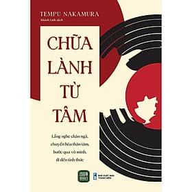 Chữa Lành Từ Tâm - Tempu Nakamura - 1980 Books - Làn