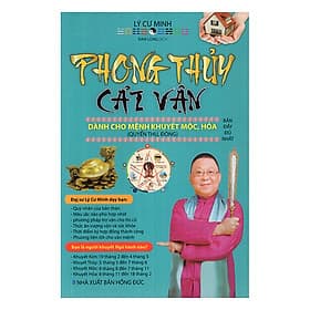 Phong Thủy Cải Vận Dành Cho Người Khuyết Mộc, Hỏa (Quyển Thu, Đông) - Ấn Bản Đầy Đủ Nhất - Mộc Thương