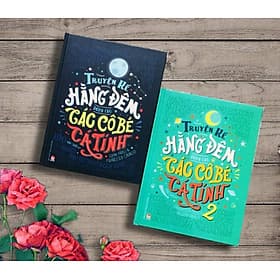 Combo Truyện Kể Hằng Đêm Dành Cho Các Cô Bé Cá Tính - 100 Người Phụ Nữ Truyền Cảm Hứng - Tập 1 + Tập 2