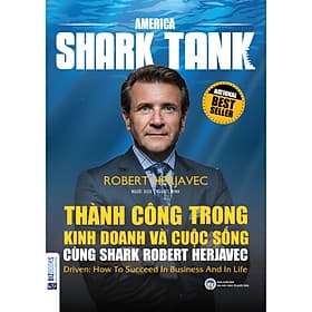 Thành công trong kinh doanh và cuộc sống cùng Shark Robert Herjavec - Sách hay mỗi ngày