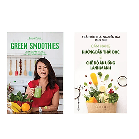 Combo 2 cuốn : Green Smoothies - Giảm Cân, Làm Đẹp Da, Tăng Cường Sức Đề Kháng Với 7 Ngày Uống Sinh Tố Xanh + Cẩm Nang Hướng Dẫn Thải Độc &amp; Chế Độ Ăn Uống Lành Mạnh - An Lan