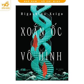Xoắn ốc vô hình (Higashino Keigo) (Nhã Nam HCM) - Nhã Nam