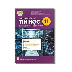 Sách giáo khoa Chuyên đề học tập Tin Học 11- Định hướng Khoa học Máy tính- Kết Nối Tri Thức Với Cuộc Sống (Kèm Nilon bọc Sách) - Tri Thức