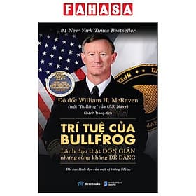 Trí Tuệ Của Bullfrog - Lãnh Đạo Thật Đơn Giản Nhưng Cũng Không Dễ Dàng - Đơn Vĩ