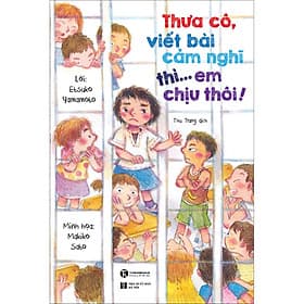 Sách Thưa Cô, Viết Bài Cảm Nghĩ Thì Em Chịu Thôi - Thái Vi