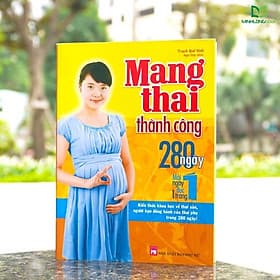 Mang Thai Thành Công - 280 Ngày, Mỗi Ngày Đọc Một Trang (Minh Long Books) - Thái Minh