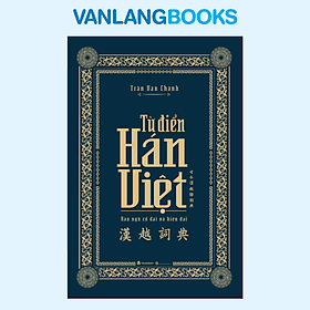Từ Điển Hán Việt - Trần Văn Chánh