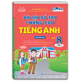 Sách GLOBAL SUCCESS - Bài tập bổ trợ và nâng cao tiếng anh lớp 8 tập 2 (Có đáp án) - Minh Minh