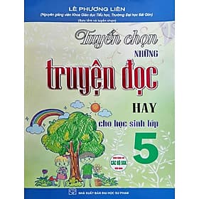 Tuyển Chọn Những Truyện Đọc Hay Cho Học Sinh Lớp 5 (Dùng Chung Cho Các Bộ SGK Hiện Hành) - HAN
