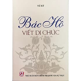 Bác Hồ Viết Di Chúc - NXB Chính Trị Quốc Gia - Di Di