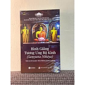 BÌNH GIẢNG TƯƠNG ƯNG BỘ KINH - Thiền sư Gil Fronsdal - NXB Tri Thức - Thái Hà Books - 