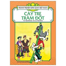 Cây Tre Trăm Đốt - Tranh Truyện Dân Gian Việt Nam - NXB Kim Đồng - Kim Hyojin