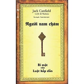 Sách Người nam châm (Tái Bản) - Jack Canfield & DD.Watkins