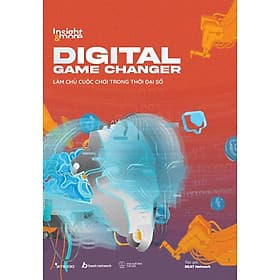 Digital Game Changer - Làm Chủ Cuộc Chơi Trong Thời Đại Số - AZ Việt Nam - Gã