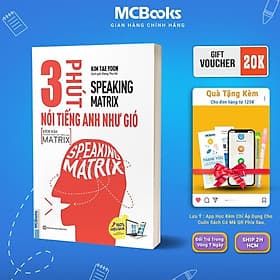 Speaking Matrix - 3 Phút Nói Tiếng Anh Như Gió - MCBooks - Gió