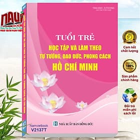 Sách Tuổi Trẻ Học Tập Và Làm Theo Tư Tưởng, Đạo Đức, Phong Cách Hồ Chí Minh - Trung tâm giới thiệu sách Thành Phát