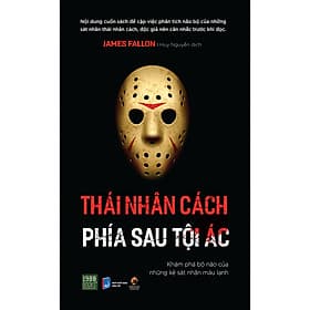 Sách Thái Nhân Cách - Phía Sau Tội Ác (Khám Phá Bộ Não Của Những Kẻ Sát Nhân Máu Lạnh) - 1980 Books