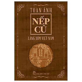 Nếp Cũ - Làng Xóm Việt Nam - Làn