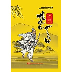 Chư Tử Tinh Tuyển: Mặc Tử - Kiêm Ái Phi Công (Bìa Cứng) _KV - Mặc Phi