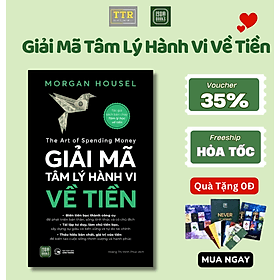 Sách - Giải Mã Tâm Lý Hành Vi Về Tiền - TTRHN - Nha Nha