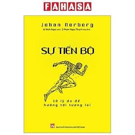Sự Tiến Bộ - 10 Lý Do Để Hướng Tới Tương Lai - 