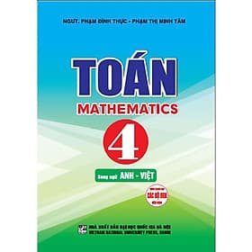 Toán 4 – Mathematics 4 song ngữ Anh-Việt (dùng chung cho các bộ SGK hiện hành) (HA-MK) - Toan Ánh