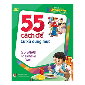Tủ Sách Kỹ Năng Sống Dành Cho Học Sinh - 55 cách để cư xử đúng mực - Minh Minh