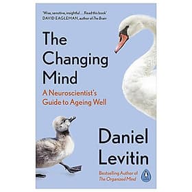 The Changing Mind: A Neuroscientist's Guide To Ageing Well - Ume Chan