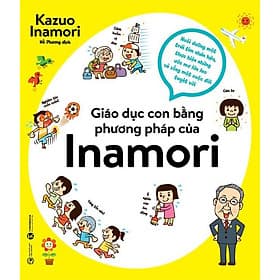 Giáo Dục Con Bằng Phương Pháp Của Inamori - Phương Hà