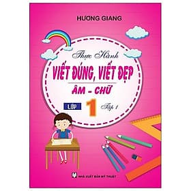 Thực Hành Viết Đúng, Viết Đẹp - Âm - Chữ Lớp 1 - Tập 1 - Cty Văn Hóa Khang Việt