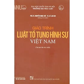 Giáo Trình Luật Tố Tụng Hình Sự Việt Nam - PSG. TS. Nguyễn Ngọc Chí - Nam Việt