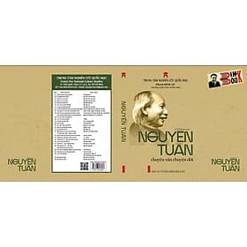 NGUYỄN TUÂN chuyện văn chuyện đời – Phạm Đình Ân sưu tầm, tuyển chọn và biên soạn – Trung tâm Nghiên cứu Quốc Học - Chuyện