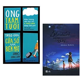 Combo 2 Cuốn Sách Văn Học Hay: Ông Trăm Tuổi Trèo Qua Cửa Sổ Và Biến Mất + 5 Centimet Trên Giây / Tặng Kèm Bookmark Happy Life - Văn