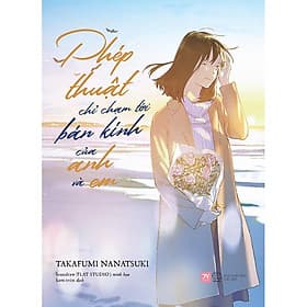 Phép Thuật Chỉ Chạm Tới Bán Kính Của Anh Và Em - Takafumi Nanatsuki - AZ Việt Nam - 