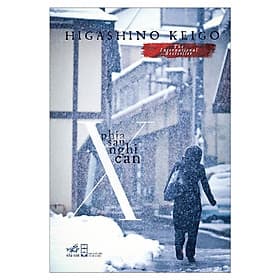 Sách Cuốn tiểu thuyết trinh thám xuất sắc của tác giả Higashino Keigo: Phía sau nghi can X (TB) - KEI