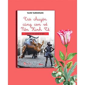Sách Trò Chuyện Cùng Con Về Nền Kinh Tế - DT Books