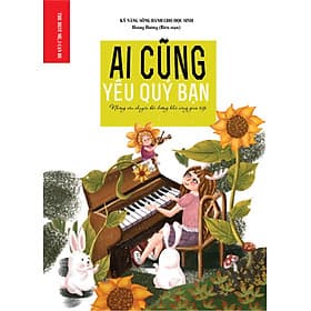 Kỹ Năng Sống Dành Cho Học Sinh - Ai Cũng Yêu Quý Bạn _KV - Quý Somsen