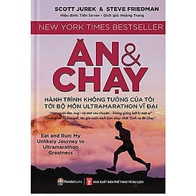 Ăn và chạy - Hành trình không tưởng của tôi tới môn Ultramarathon vĩ đại - An Vi